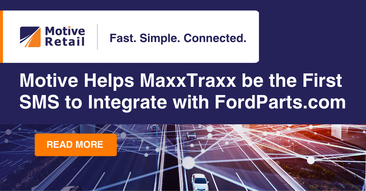 Motive Helps MaxxTraxx be the First SMS to Integrate with FordParts.com