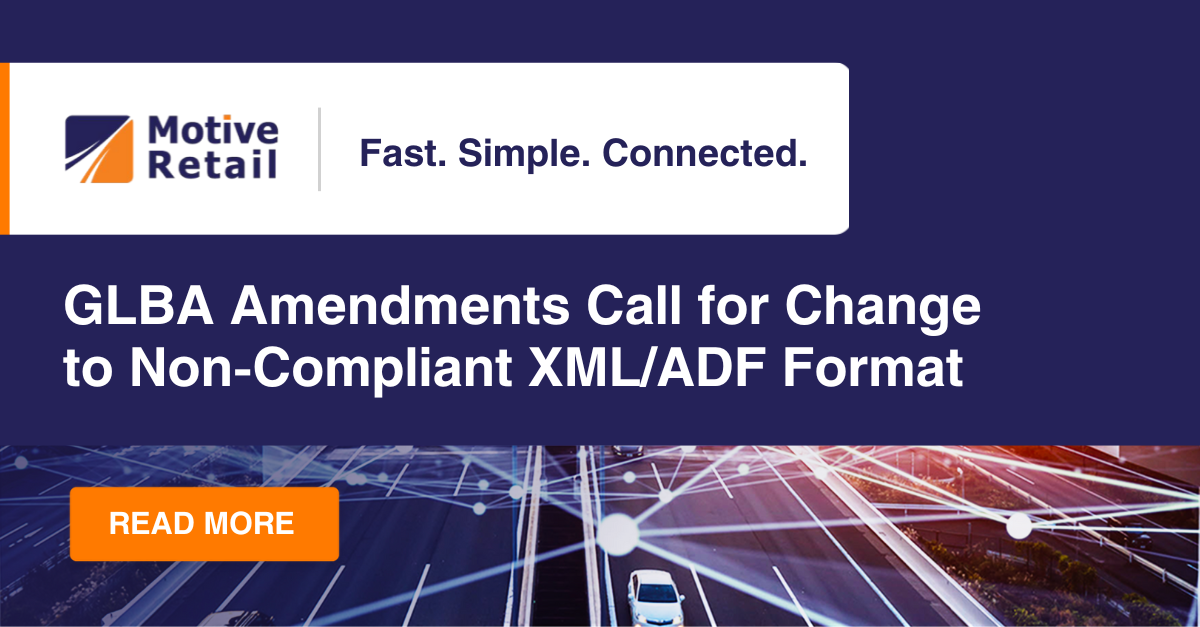 GLBA Amendments Call for Change to Non-Compliant XML/ADF Format